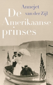 Annejet van der Zijl boeken - De Amerikaanse prinses