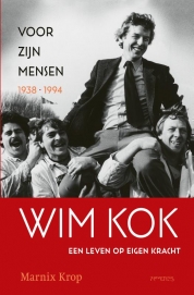 Marnix Krop boeken - Wim Kok 1: Voor zijn mensen 1938-1994